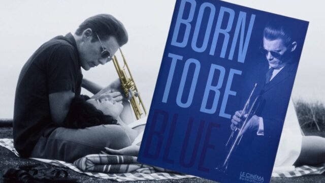 映画『ブルーに生まれついて』チェット・ベイカーの人生は暗黒の中で輝く光だった